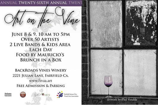 26th Annual Art on the Vine - Fairfield, CA