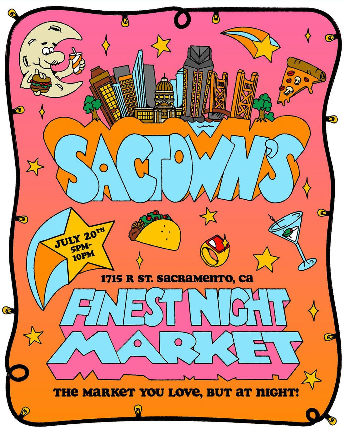 SacTown’s Finest Night Market - Sacramento, CA